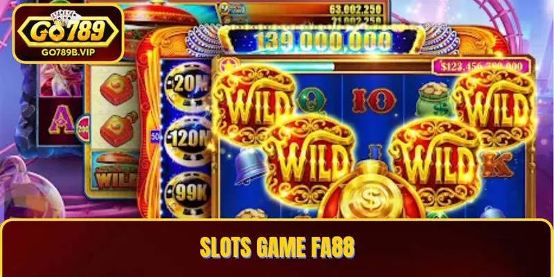 Những trò chơi slots game FA88 cực thu hút đối với bet thủ