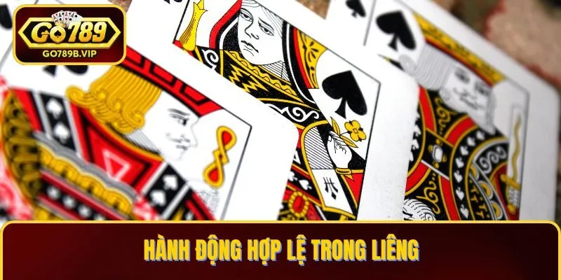 Hành động hợp lệ trong Liêng Hành động hợp lệ trong Liêng