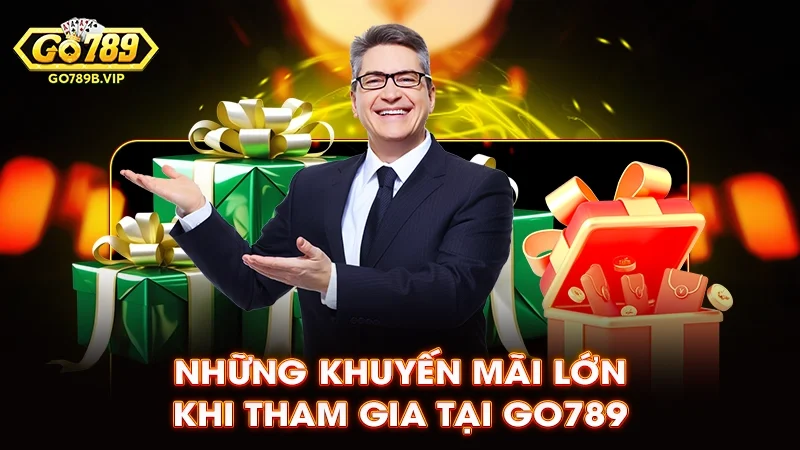 Những khuyến mãi lớn khi tham gia tại Go789 Những khuyến mãi lớn khi tham gia tại Go789