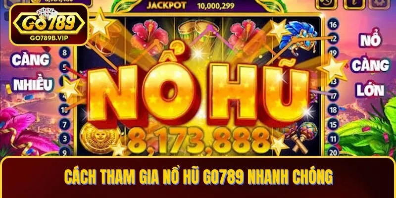 Quay hũ Go789 có cách tham gia dễ dàng với người mới Quay hũ Go789 có cách tham gia dễ dàng với người mới