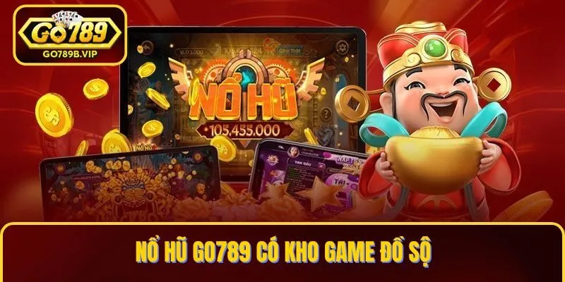 Nổ hũ Go789 được đánh giá cao bởi kho game đồ sộ Nổ hũ Go789 được đánh giá cao bởi kho game đồ sộ
